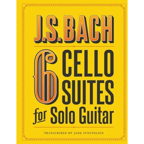 J.S. Bach 6 Cello Suites for Solo Guitar - Paperback