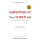 Empowering Your Sober Self: The LifeRing Approach to Addiction Recovery - Paperback