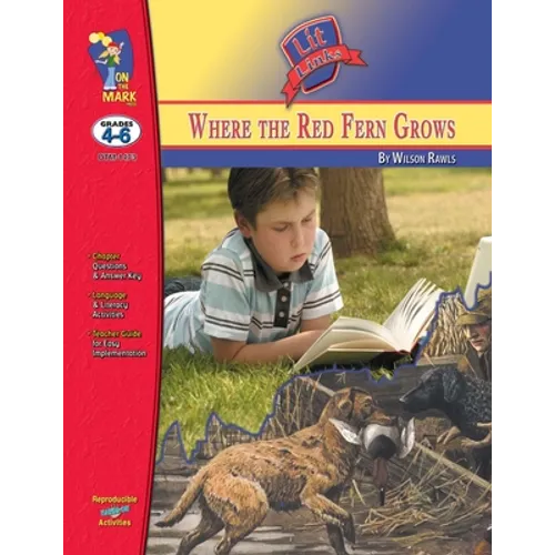 Where the Red Fern Grows, by Wilson Rawls Lit Link Grades 4-6 - Paperback