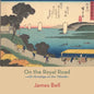 On the Royal Road: with Hiroshige on the Tōkaidō - Paperback