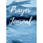Prayer Journal: Prayers to be said and bible verses to be remembered - Paperback