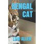 Bengal Cat: The Ultimate Guide To Owning, Feeding, Grooming And Caring For A Bengal Cat - Paperback