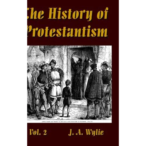The History of Protestantism Vol. 2 - Hardcover
