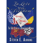 In Love with Freedom: The True Story of a Remarkable Woman - Hardcover