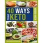 40 Ways To Have Keto - Paperback