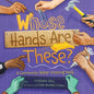 Whose Hands Are These?: A Community Helper Guessing Book - Hardcover