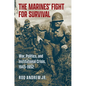 The Marines' Fight for Survival: War, Politics, and Institutional Crisis, 1945-1952 - Hardcover