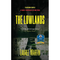The Lowlands: A Missing Couple-A Family Desperate to Find Them - Paperback