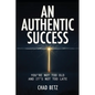 An Authentic Success: You're Not Too Old And It's Not Too Late - Paperback