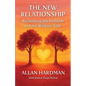 The New Relationship: Reclaiming the Freedom to Love Without Fear - Paperback
