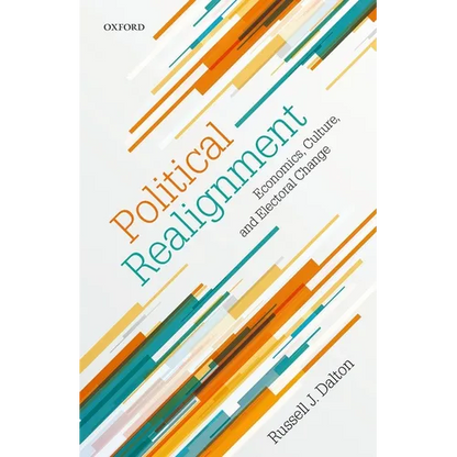Political Realignment: Economics, Culture, and Electoral Change - Hardcover