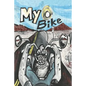 My Bike: A Motorcycle Graphic Novel - Paperback