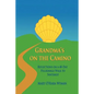 Grandma's on the Camino: Reflections on a 48-Day Walking Pilgrimage to Santiago - Paperback