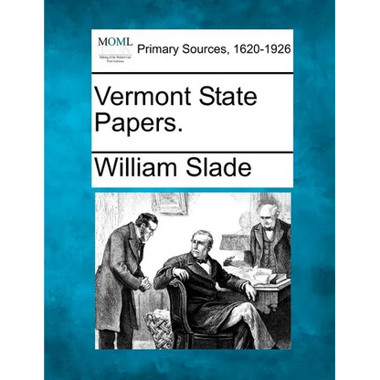 Vermont State Papers. - Paperback
