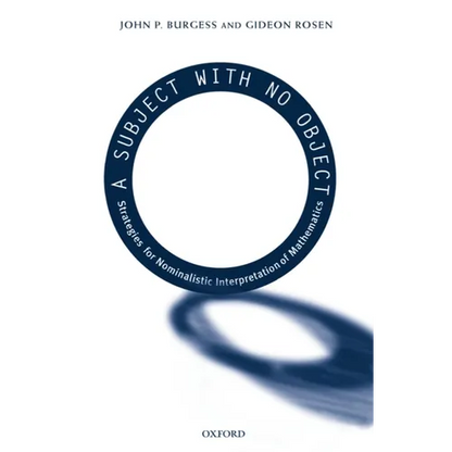 A Subject with No Object: Strategies for Nominalistic Interpretation of Mathematics - Paperback