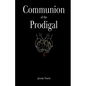 Communion of the Prodigal - Paperback