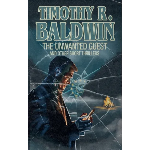 The Unwanted Guest and Other Short Thrillers - Paperback