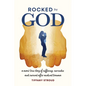 Rocked by God: A Mom's True Story of Suffering, Surrender, and Survival after Medical Trauma - Paperback