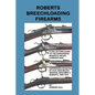 Roberts Breechloading Firearms - Paperback