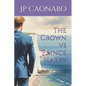 The Crown vs Prince Harry: This powerful follow-up to The Making of Good King Harry explores how the British royal family views Prince Harry as an ass - Paperback