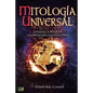 Mitología Universal: Leyendas y Mitos de las Antiguas Civilizaciones - Paperback