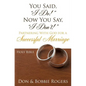 You Said, "I Do!" Now You Say, "I Don't!" - Paperback