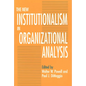 The New Institutionalism in Organizational Analysis - Paperback