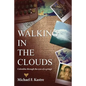 Walking in the Clouds - Colombia Through the Eyes of a Gringo - Paperback