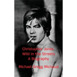 Christopher Jones - Wild in the Streets - A Biography - Hardcover