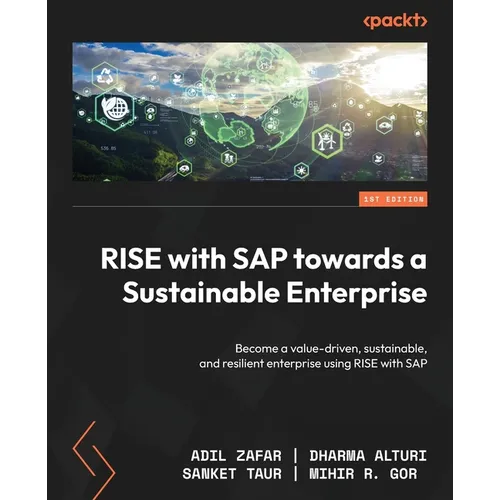 RISE with SAP towards a Sustainable Enterprise: Become a value-driven, sustainable, and resilient enterprise using RISE with SAP - Paperback