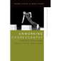 Unworking Choreography: The Notion of the Work in Dance - Paperback