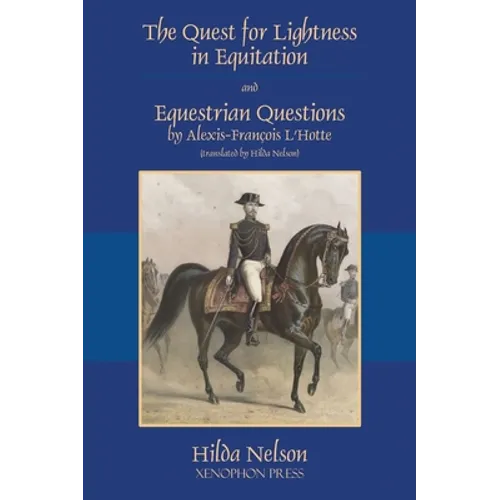 The Quest for Lightness in Equitation and Equestrian Questions (translation) - Hardcover