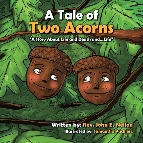 A Tale of Two Acorns a Story about Life and Death and Life - Paperback