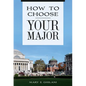 How to Choose Your Major - Hardcover