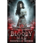 Bloody Mad: A Dark Urban Fantasy Story - Paperback
