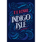 Indigo Isle: A Southern Love Story of Redemption, Healing, and Second Chances - Paperback