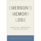 Emerson's Memory Loss: Originality, Communality, and the Late Style - Hardcover