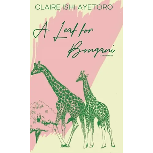 A Leaf for Bongani: A Novelette - Hardcover