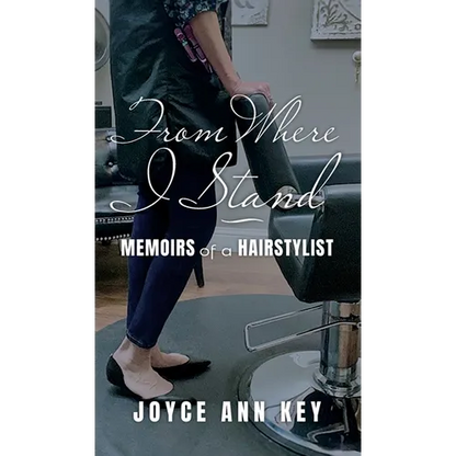 From Where I Stand: Memoirs of a Hairstylist - Hardcover