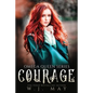 Courage: Paranormal Shifter Royalty Fantasy Romance - Paperback