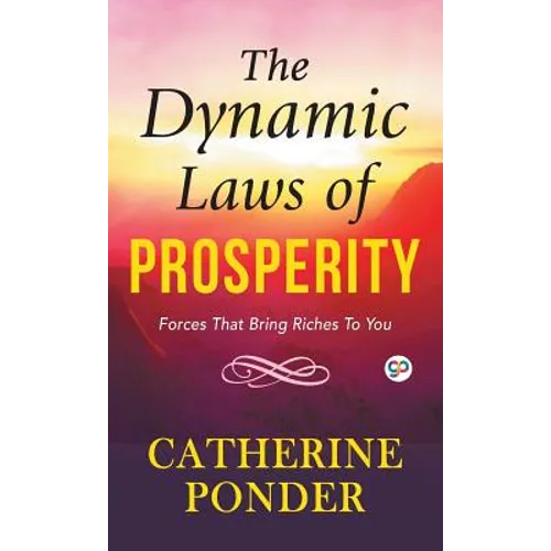 The Dynamic Laws of Prosperity - Hardcover