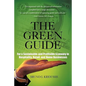 The Green Guide: For a Sustainable and Profitable Economy in Hospitality, Retail, and Home Businesses - Paperback