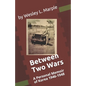 Between Two Wars: A Personal Memoir of South Korea 1946 -1948 - Paperback