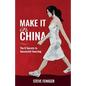 Make It in China: 6 Secrets to Successful Sourcing - Paperback