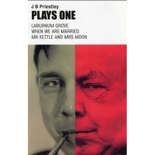 Plays One: Laburnum Grove/When We Are Married/MR Kettle and Mrs Moon - Paperback