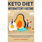 Keto Diet & Intermittent Fasting 2-in-1 Book: Burn Fat Like Crazy While Eating Delicious Food Going Keto + The Proven Wonders of Intermittent Fasting - Hardcover