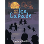 Mice and the Ice Capade - Hardcover