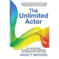 The Unlimited Actor: Easy, new techniques for auditions, character development, and unlocking your full creative range - Paperback