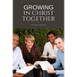 Growing in Christ Together - Paperback