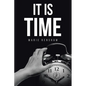 It Is Time - Paperback